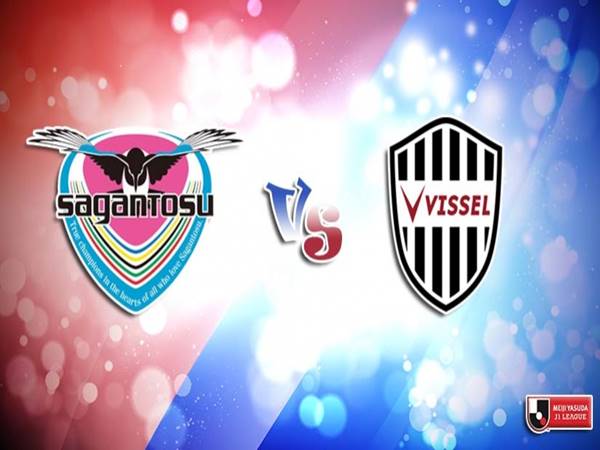 Nhận định bóng đá giữa Sagan Tosu vs Vissel Kobe, 17h30 ngày 02/7