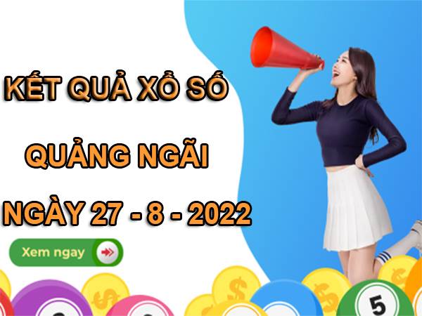 Soi cầu xổ số Quảng Ngãi ngày 27/8/2022 dự đoán cầu lô thứ 7