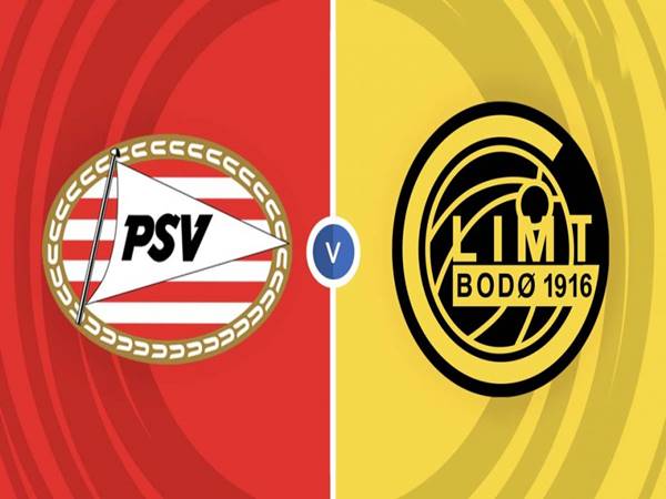 Nhận định bóng đá PSV Eindhoven vs Bodo Glimt, 23h45 ngày 08/9