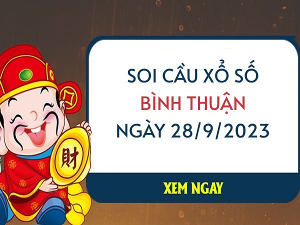Soi cầu KQ xổ số Bình Thuận ngày 28/9/2023 thứ 5 hôm nay