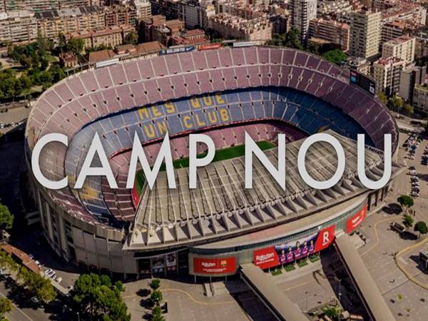 Khám phá sân vận động Camp Nou của câu lạc bộ Barcelona